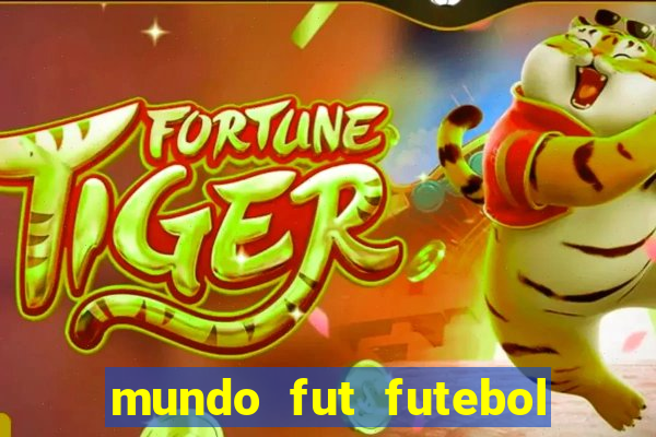 mundo fut futebol ao vivo